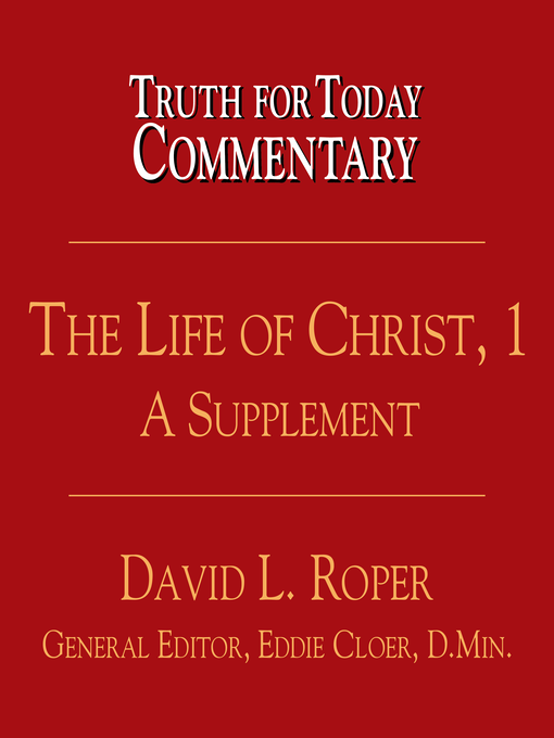 Title details for The Life of Christ, 1 by David L. Roper - Available